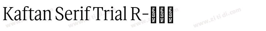 Kaftan Serif Trial R字体转换